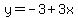 y=-3%2B3x