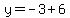 y=-3%2B6