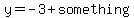 y=-3%2Bsomething