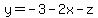 y=-3-2x-z