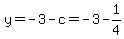 y=-3-c=-3-1%2F4