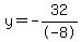 y=-32%2F-8