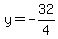 y=-32%2F4