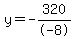 y=-320%2F-8