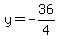 y=-36%2F4