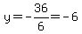y=-36%2F6=-6