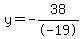 y=-38%2F-19