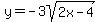 y=-3sqrt%282x-4%29