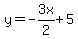 y=-3x%2F2%2B5