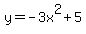 y=-3x%5E2%2B5