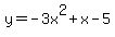 y=-3x%5E2%2Bx-5