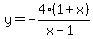 y=-4%281%2Bx%29%2F%28x-1%29