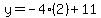 y=-4%282%29%2B11