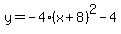 y=-4%28x%2B8%29%5E2-4