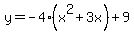 y=-4%28x%5E2%2B3x%29%2B9
