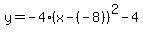 y=-4%28x-%28-8%29%29%5E2-4