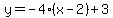 y=-4%28x-2%29%2B3