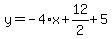 y=-4%2Ax%2B12%2F2%2B5