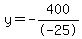 y=-400%2F-25