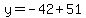 y=-42%2B51