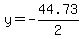 y=-44.73%2F2