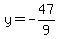 y=-47%2F9