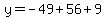 y=-49%2B56%2B9