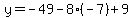 y=-49-8%28-7%29%2B9
