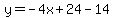 y=-4x%2B24-14