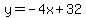 y=-4x%2B32