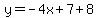 y=-4x%2B7%2B8