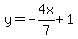 y=-4x%2F7%2B1