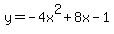 y=-4x%5E2%2B8x-1