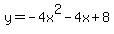 y=-4x%5E2-4x%2B8