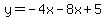 y=-4x-8x%2B5