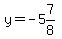 y=-5%267%2F8