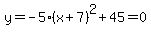 y=-5%28x%2B7%29%5E2%2B45=0