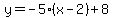 y=-5%28x-2%29%2B8