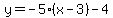y=-5%28x-3%29-4