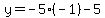 y=-5%2A%28-1%29-5