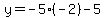 y=-5%2A%28-2%29-5