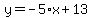 y=-5%2Ax%2B13