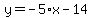y=-5%2Ax-14