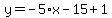 y=-5%2Ax-15%2B1