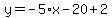 y=-5%2Ax-20%2B2