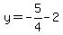 y=-5%2F4-2