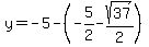 y=-5-%28-5%2F2+-+sqrt%2837%29%2F2%29