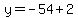 y=-54%2B2