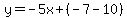 y=-5x%2B%28-7-10%29
