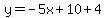 y=-5x%2B10%2B4
